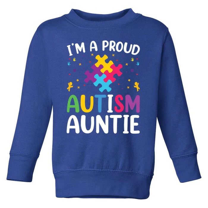 IM A Proud Autism Auntie Gift Toddler Sweatshirt