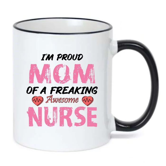 I'm A Proud Mom Of A Freaking Awesome Nurse Distressed Text Black Color Changing Mug