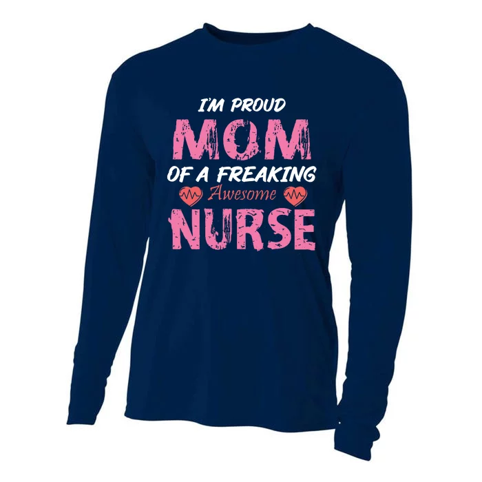 I'm A Proud Mom Of A Freaking Awesome Nurse Distressed Text Cooling Performance Long Sleeve Crew