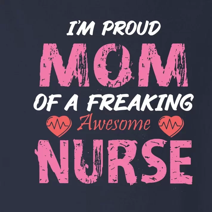 I'm A Proud Mom Of A Freaking Awesome Nurse Distressed Text Toddler Long Sleeve Shirt