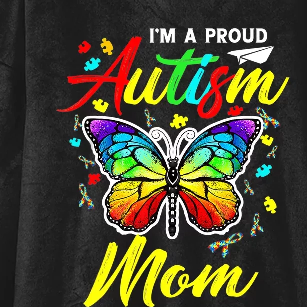 I'm A Proud Autism Mom Autism Awareness Butterfly Gifts Hooded Wearable Blanket