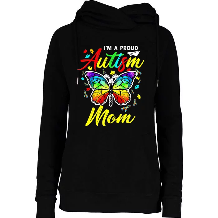 I'm A Proud Autism Mom Autism Awareness Butterfly Gifts Womens Funnel Neck Pullover Hood