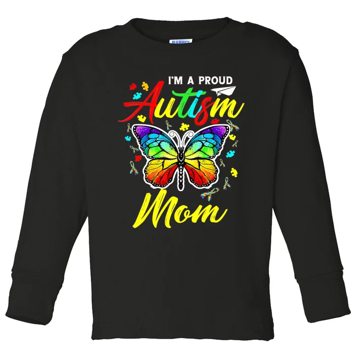 I'm A Proud Autism Mom Autism Awareness Butterfly Gifts Toddler Long Sleeve Shirt