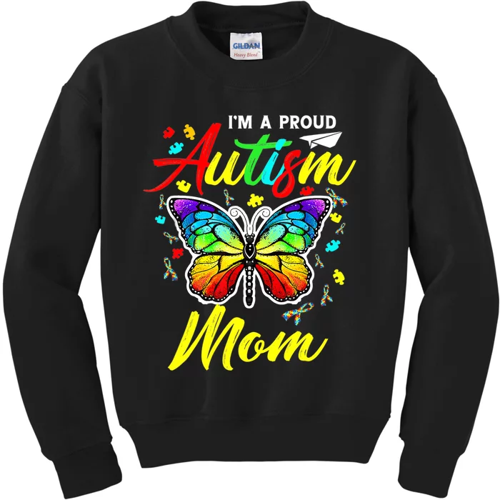 I'm A Proud Autism Mom Autism Awareness Butterfly Gifts Kids Sweatshirt