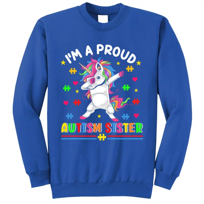 IM A Proud Autism Sister Funny Gift Tall Sweatshirt