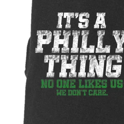 It's A Philly Thing No One Likes Us We Don't Care Philly Fan Doggie 3-End Fleece Hoodie