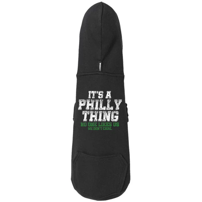 It's A Philly Thing No One Likes Us We Don't Care Philly Fan Doggie 3-End Fleece Hoodie