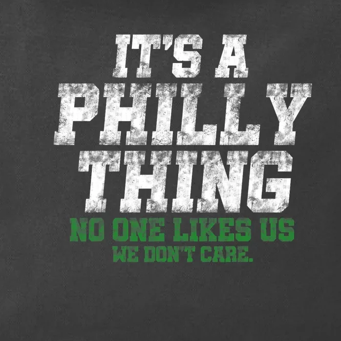 It's A Philly Thing No One Likes Us We Don't Care Philly Fan Zip Tote Bag