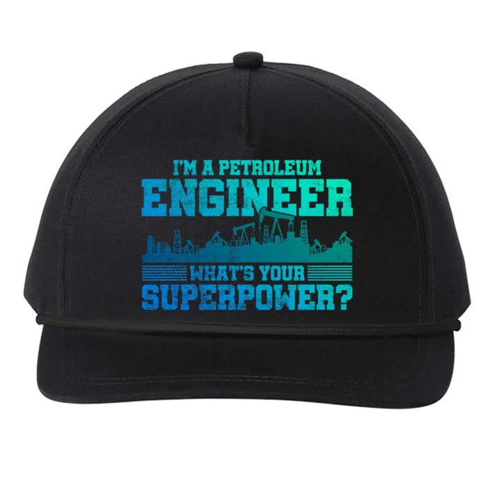 Im A Petroleum Engineer Whats Your Superpower Gift Snapback Five-Panel Rope Hat