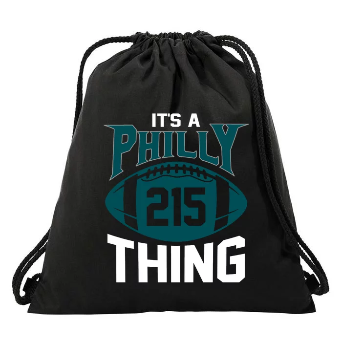 It's A Philly Thing Its A Philly Thing Philadelphia Drawstring Bag