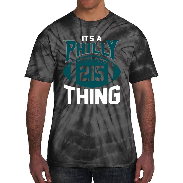 It's A Philly Thing Its A Philly Thing Philadelphia Tie-Dye T-Shirt