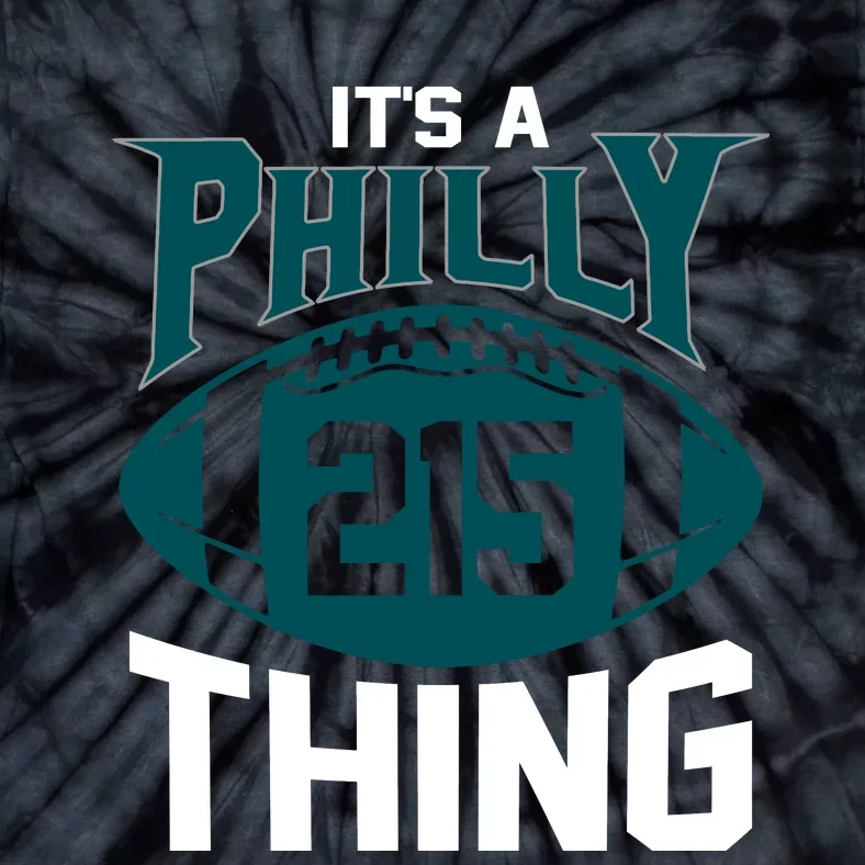 It's A Philly Thing Its A Philly Thing Philadelphia Tie-Dye T-Shirt