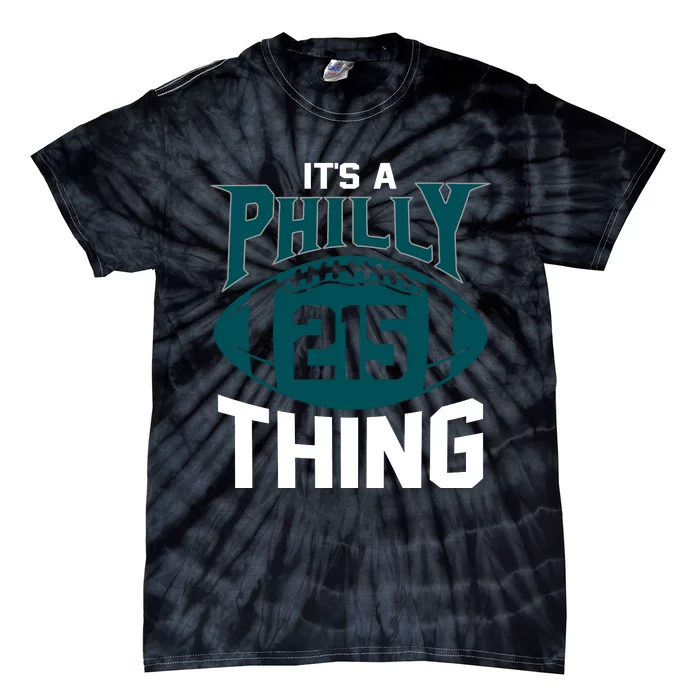 It's A Philly Thing Its A Philly Thing Philadelphia Tie-Dye T-Shirt