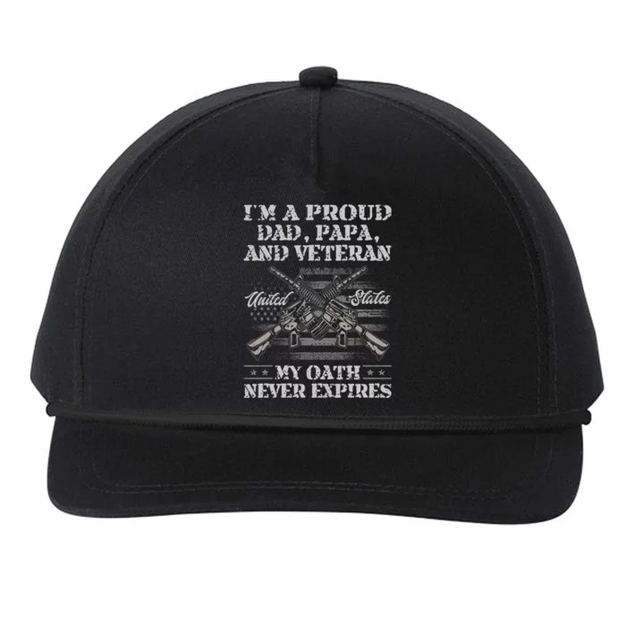 I'm A Proud Dad Papa And Veteran My Oath Never Expires Great Gift Snapback Five-Panel Rope Hat