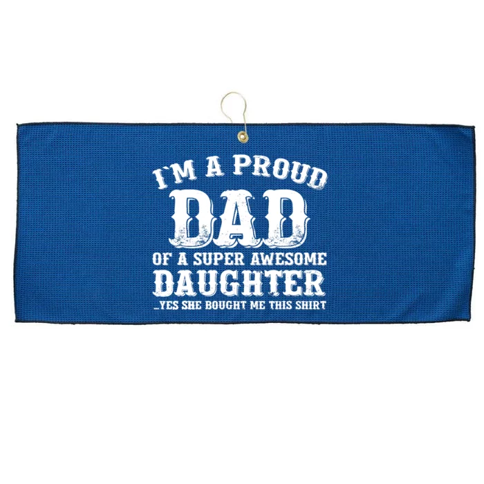 I'm a Proud Dad of a Super Awesome Daughter Fathers Day Gift Large Microfiber Waffle Golf Towel