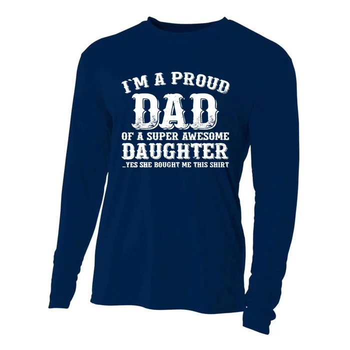 I'm a Proud Dad of a Super Awesome Daughter Fathers Day Gift Cooling Performance Long Sleeve Crew