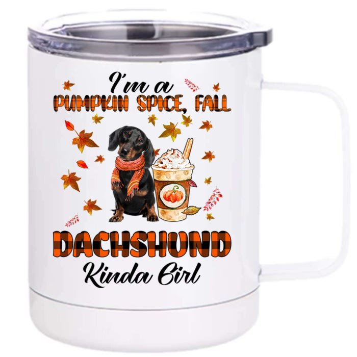 IM A Pumpkin Spice Fall And Dachshund Kinda Fall Leave Meaningful Gift Front & Back 12oz Stainless Steel Tumbler Cup