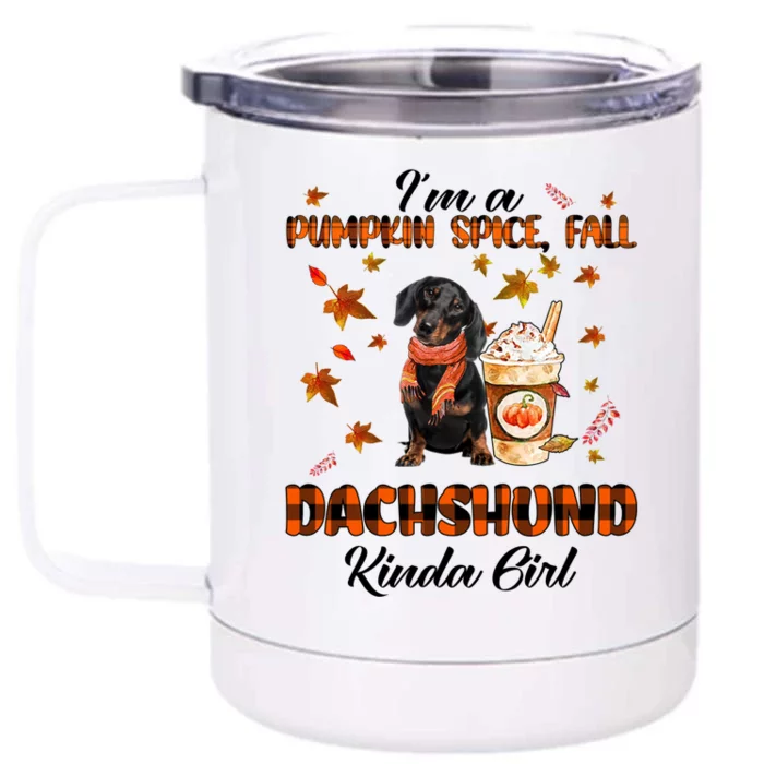 IM A Pumpkin Spice Fall And Dachshund Kinda Fall Leave Meaningful Gift Front & Back 12oz Stainless Steel Tumbler Cup