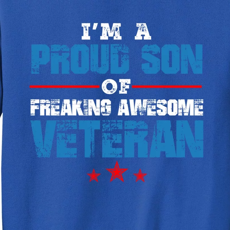 I'm A Proud Son Of Freaking Awesome Veteran Dad Gift Sweatshirt