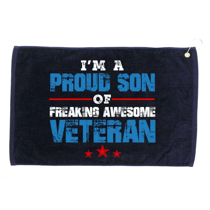 I'm A Proud Son Of Freaking Awesome Veteran Dad Gift Grommeted Golf Towel