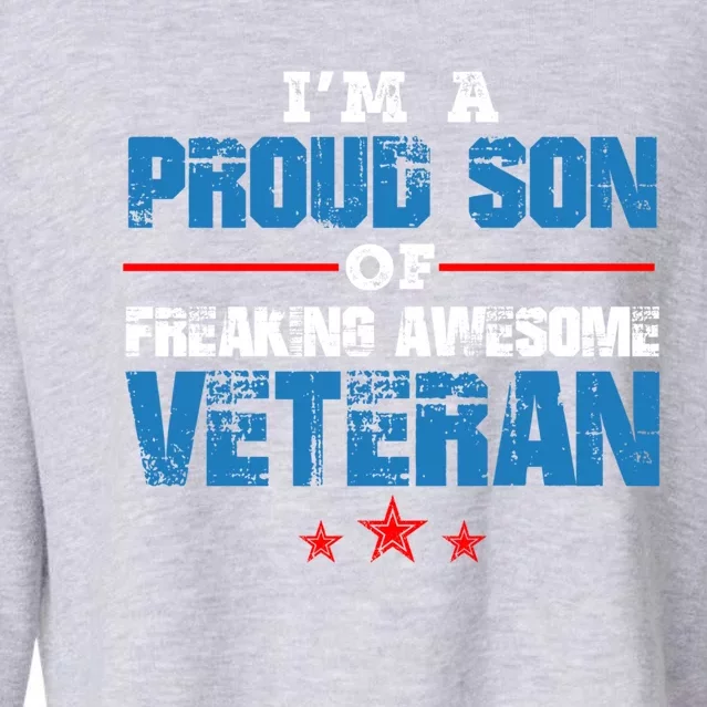 I'm A Proud Son Of Freaking Awesome Veteran Dad Gift Cropped Pullover Crew