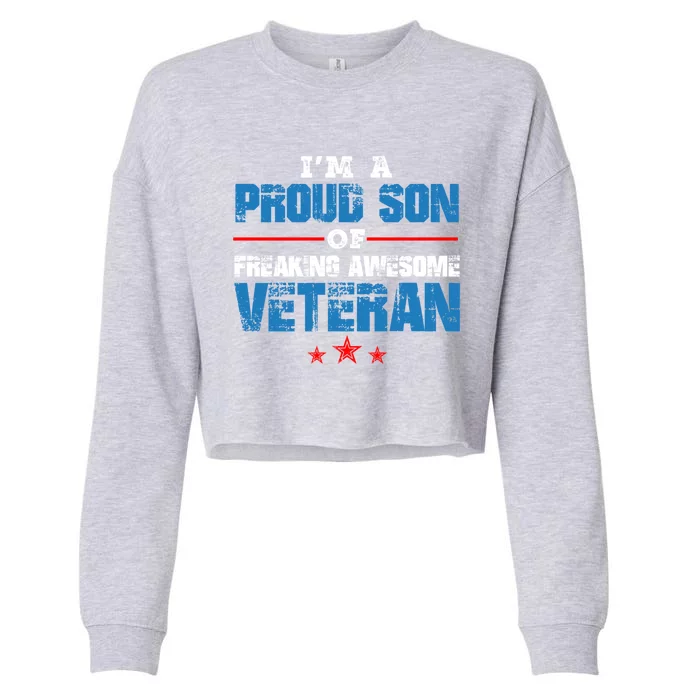 I'm A Proud Son Of Freaking Awesome Veteran Dad Gift Cropped Pullover Crew