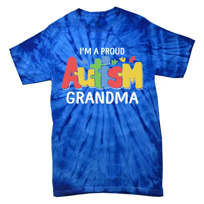 I'm A Proud Autism Grandma Awareness Gift Tie-Dye T-Shirt