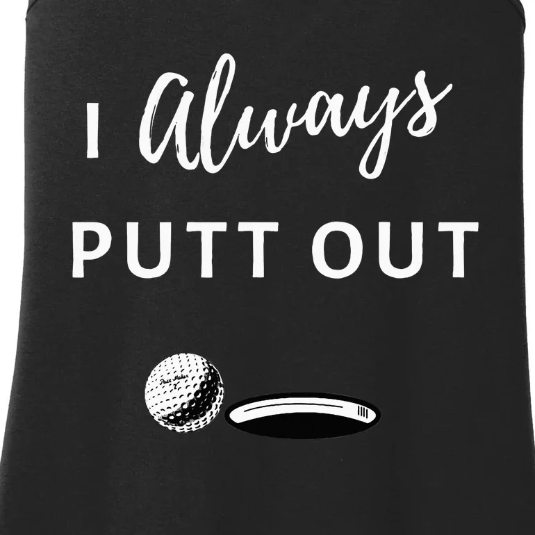 I Always Putt Out Funny Golf Ladies Essential Tank