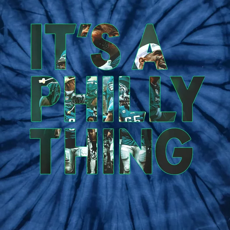 It's A Philly Thing Fan Tie-Dye T-Shirt