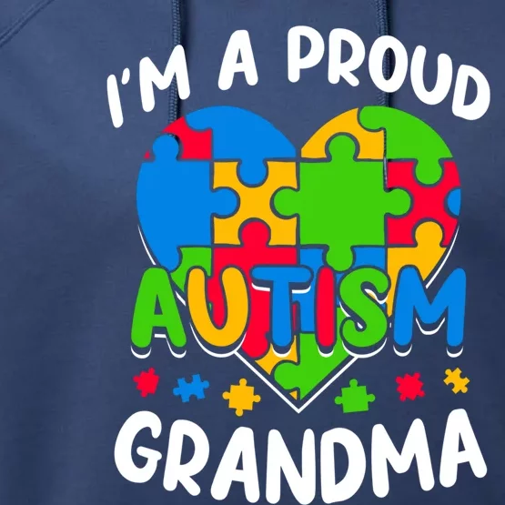 I'm A Proud Autism Grandma Awareness Cool Gift Performance Fleece Hoodie