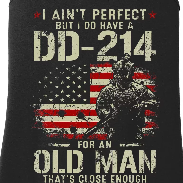 I AinT Perfect But I Do Have A Dd214 For An Old Man Ladies Essential Tank