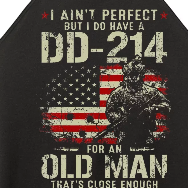 I AinT Perfect But I Do Have A Dd214 For An Old Man Women’s Perfect Tri Rocker Tank