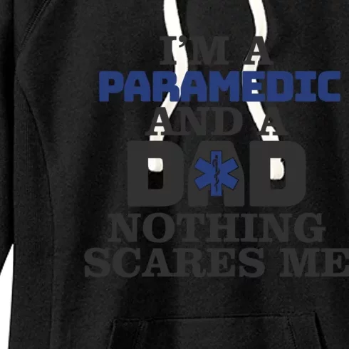 IM A Paramedic And A Dad Proud Paramedic Father Gift Women's Fleece Hoodie