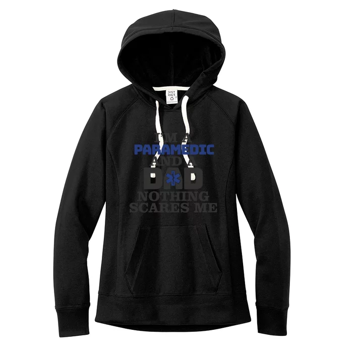 IM A Paramedic And A Dad Proud Paramedic Father Gift Women's Fleece Hoodie