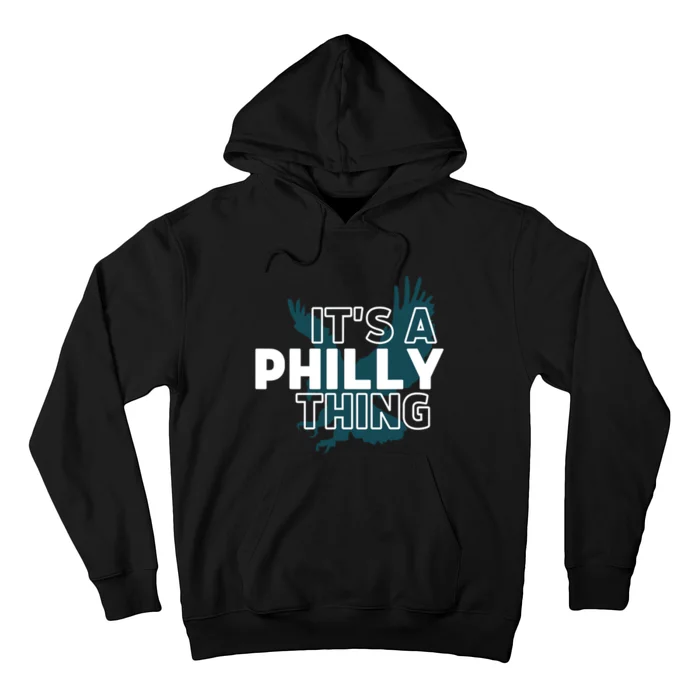 It's A Philly Thing Its A Philadelphia Thing Fan Design Hoodie