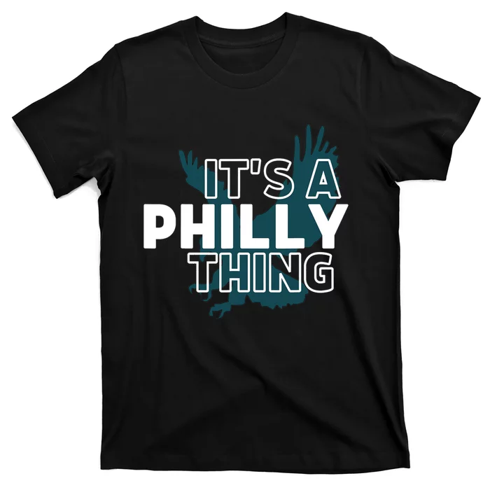 It's A Philly Thing Its A Philadelphia Thing Fan Design T-Shirt