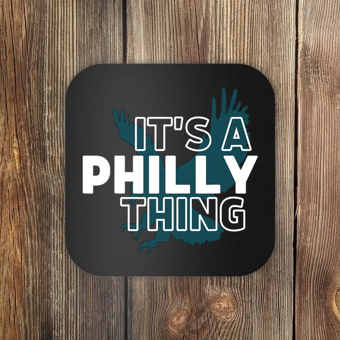 It's A Philly Thing Its A Philadelphia Thing Fan Design Coaster