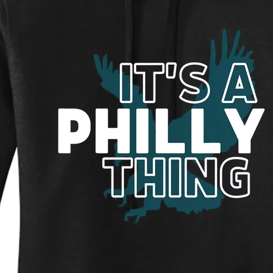 It's A Philly Thing Its A Philadelphia Thing Fan Design Women's Pullover Hoodie