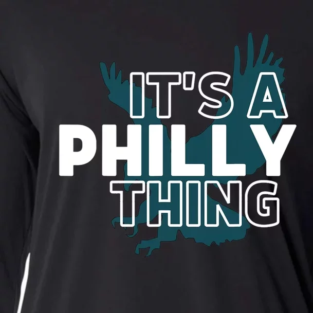 It's A Philly Thing Its A Philadelphia Thing Fan Design Cooling Performance Long Sleeve Crew