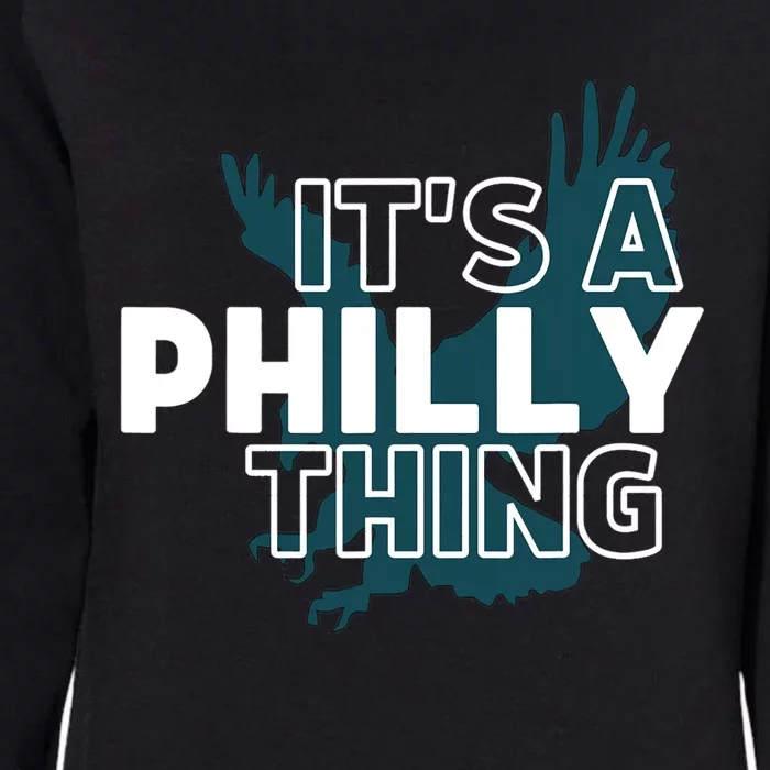 It's A Philly Thing Its A Philadelphia Thing Fan Design Womens California Wash Sweatshirt