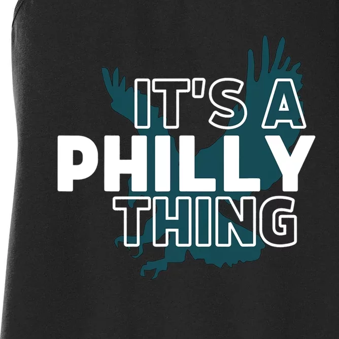 It's A Philly Thing Its A Philadelphia Thing Fan Design Women's Racerback Tank