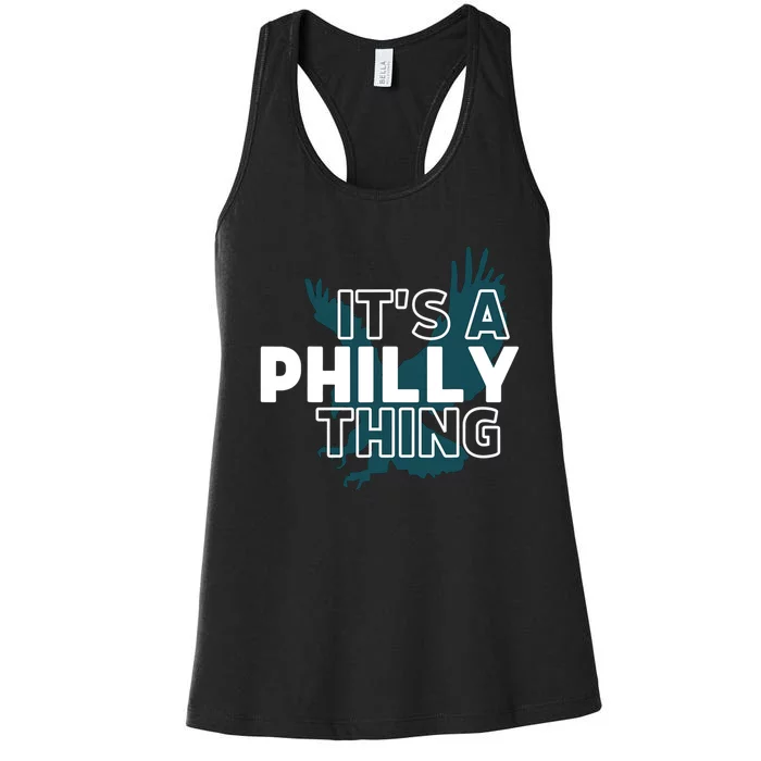 It's A Philly Thing Its A Philadelphia Thing Fan Design Women's Racerback Tank