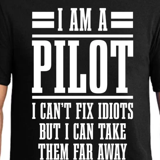 Im A Pilot I Cant Fix Idiots Airplane Pilot Aviation Funny Gift Pajama Set