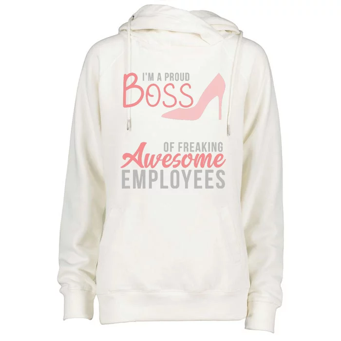 Im A Proud Boss Of Freaking Awesome Employees Womens Funnel Neck Pullover Hood