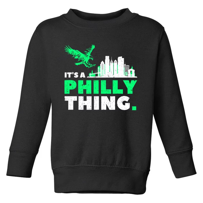 IT'S A PHILLY THING | Its A Philadelphia Thing Fan Toddler Sweatshirt