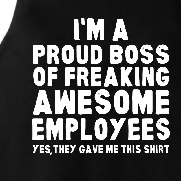 Im A Proud Boss Of Freaking Awesome Employees Ladies Tri-Blend Wicking Tank