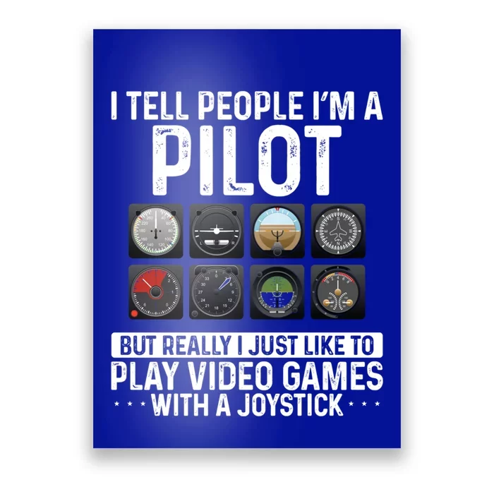 Im A Pilot But Really I Just Like To Play Video Games Gift Poster