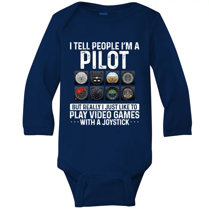 Im A Pilot But Really I Just Like To Play Video Games Gift Baby Long Sleeve Bodysuit