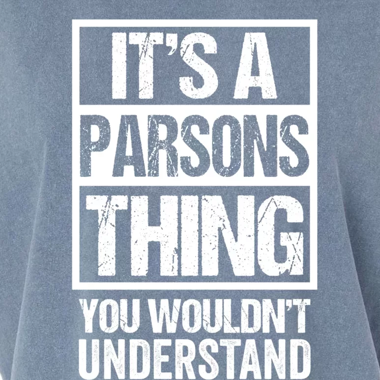 It's A Parsons Thing You Wouldn't Understand Surname Name Gift Garment-Dyed Women's Muscle Tee