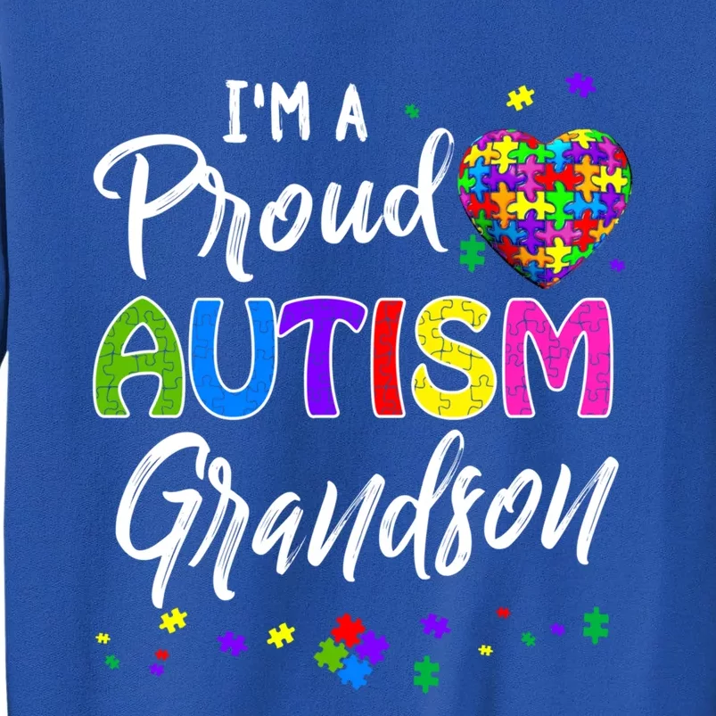 I'm A Proud Autism Grandson Funny Gift Autism Awareness Gift Tall Sweatshirt